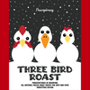 Christmas Three Bird Roast